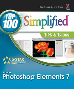 Photoshop Elements 7. Top 100 Simplified Tips and Tricks Rob Sheppard