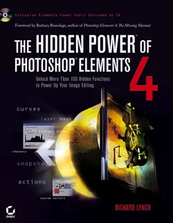 The Hidden Power of Photoshop Elements 4, Richard Lynch