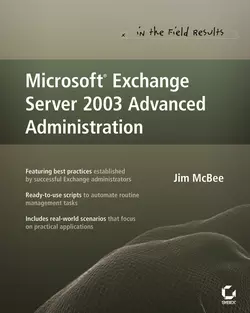 Microsoft Exchange Server 2003 Advanced Administration, Jim McBee