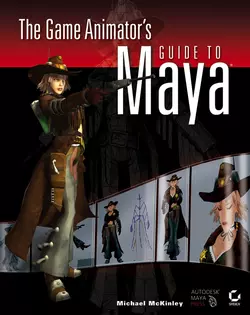 The Game Animator′s Guide to Maya Michael McKinley