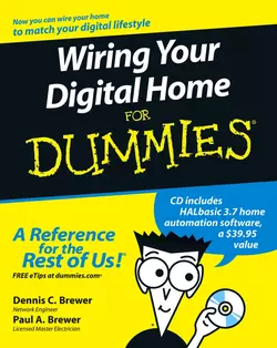 Wiring Your Digital Home For Dummies, Paul Brewer