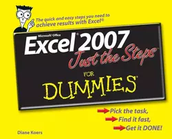 Excel 2007 Just the Steps For Dummies, Diane Koers