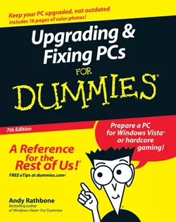 Upgrading and Fixing PCs For Dummies, Andy Rathbone