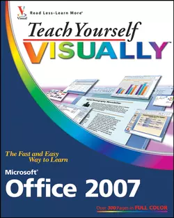 Teach Yourself VISUALLY Microsoft Office 2007 Sherry Kinkoph