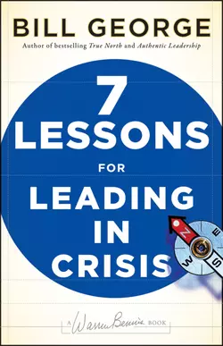 Seven Lessons for Leading in Crisis, Bill George