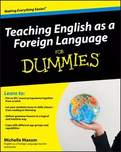 Teaching English as a Foreign Language For Dummies, Michelle Maxom