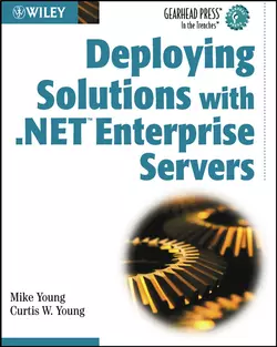 Deploying Solutions with .NET Enterprise Servers, Mike Young