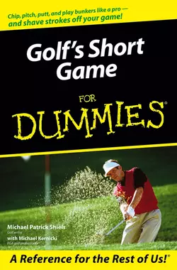 Golf′s Short Game For Dummies, Michael Kernicki