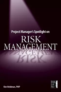 Project Manager′s Spotlight on Risk Management Kim Heldman