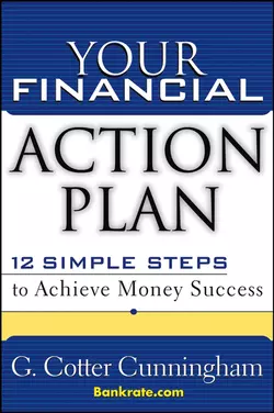 Your Financial Action Plan. 12 Simple Steps to Achieve Money Success, G. Cunningham