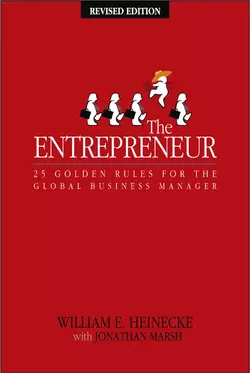 The Entrepreneur. 25 Golden Rules for the Global Business Manager, William Heinecke