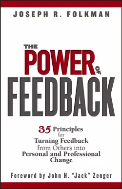 The Power of Feedback. 35 Principles for Turning Feedback from Others into Personal and Professional Change, Joseph Folkman