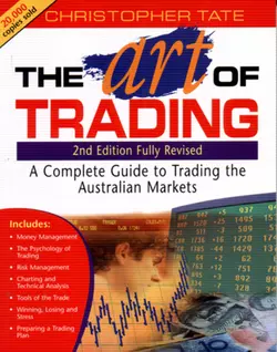 The Art of Trading. A Complete Guide to Trading the Australian Markets, Christopher Tate