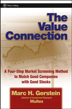 The Value Connection. A Four-Step Market Screening Method to Match Good Companies with Good Stocks, Marc Gerstein