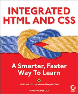 Integrated HTML and CSS. A Smarter  Faster Way to Learn Virginia DeBolt