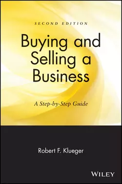 Buying and Selling a Business. A Step-by-Step Guide, Robert Klueger