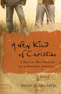 A New Kind of Christian. A Tale of Two Friends on a Spiritual Journey, Brian McLaren