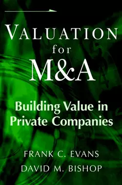 Valuation for M&A. Building Value in Private Companies, Frank Evans