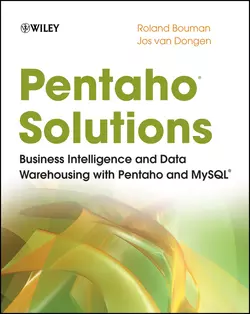 Pentaho Solutions. Business Intelligence and Data Warehousing with Pentaho and MySQL, Roland Bouman