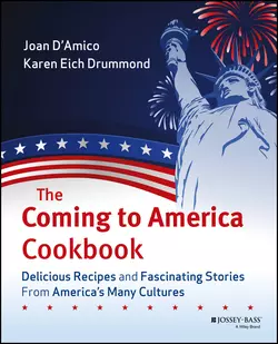 The Coming to America Cookbook. Delicious Recipes and Fascinating Stories from America′s Many Cultures, Joan DAmico