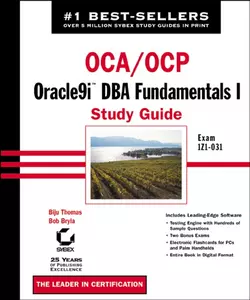 OCA / OCP: Oracle9i DBA Fundamentals I Study Guide. Exam 1Z0-031, Bob Bryla