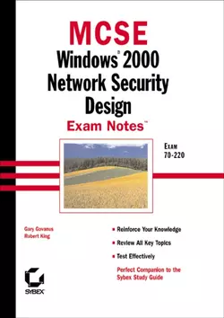 MCSE Windows 2000 Network Security Design Exam Notes. Exam 70-220, Gary Govanus