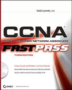 CCNA: Cisco Certified Network Associate. Fast Pass Todd Lammle