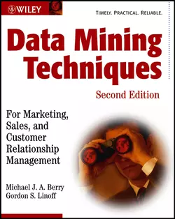 Data Mining Techniques. For Marketing, Sales, and Customer Relationship Management, Gordon Linoff