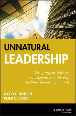 Unnatural Leadership. Going Against Intuition and Experience to Develop Ten New Leadership Instincts, David Dotlich