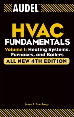 Audel HVAC Fundamentals  Volume 1. Heating Systems  Furnaces and Boilers James Brumbaugh