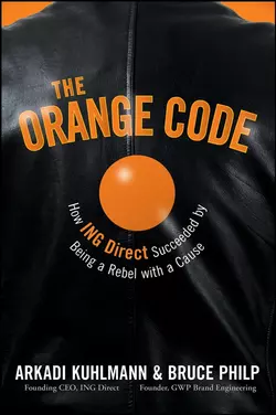 The Orange Code. How ING Direct Succeeded by Being a Rebel with a Cause, Bruce Philp