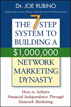 The 7-Step System to Building a $1,000,000 Network Marketing Dynasty. How to Achieve Financial Independence through Network Marketing, Joe Rubino