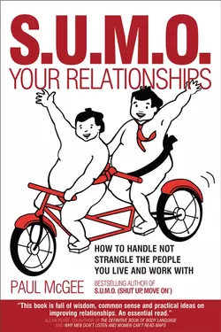 SUMO Your Relationships. How to handle not strangle the people you live and work with Paul McGee