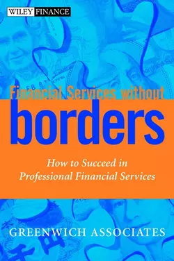 Financial Services without Borders. How to Succeed in Professional Financial Services, Greenwich Associates