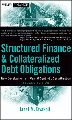 Structured Finance and Collateralized Debt Obligations. New Developments in Cash and Synthetic Securitization, Janet Tavakoli