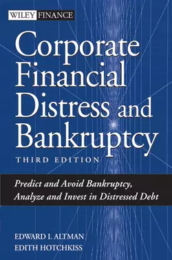 Corporate Financial Distress and Bankruptcy. Predict and Avoid Bankruptcy, Analyze and Invest in Distressed Debt, Edith Hotchkiss