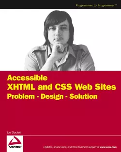 Accessible XHTML and CSS Web Sites. Problem - Design - Solution, Jon Duckett