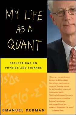 My Life as a Quant. Reflections on Physics and Finance, Emanuel Derman