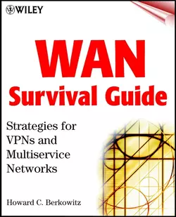 WAN Survival Guide. Strategies for VPNs and Multiservice Networks, Howard Berkowitz