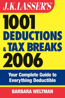 J.K. Lasser′s 1001 Deductions and Tax Breaks 2006. The Complete Guide to Everything Deductible, Barbara Weltman