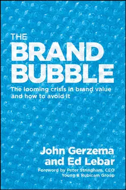 The Brand Bubble. The Looming Crisis in Brand Value and How to Avoid It, John Gerzema