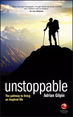 Unstoppable. The pathway to living an inspired life, Adrian Gilpin