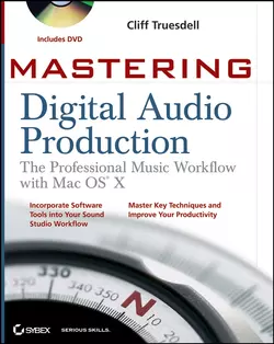 Mastering Digital Audio Production. The Professional Music Workflow with Mac OS X, Cliff Truesdell