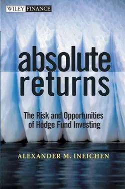 Absolute Returns. The Risk and Opportunities of Hedge Fund Investing, Alexander Ineichen