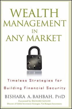 Wealth Management in Any Market. Timeless Strategies for Building Financial Security Bishara Bahbah