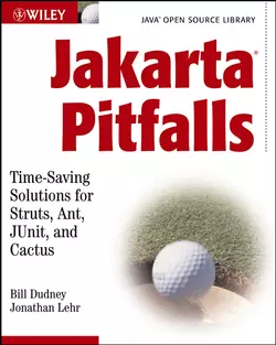 Jakarta Pitfalls. Time-Saving Solutions for Struts, Ant, JUnit, and Cactus (Java Open Source Library), Bill Dudney