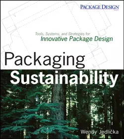 Packaging Sustainability. Tools  Systems and Strategies for Innovative Package Design Wendy Jedlicka