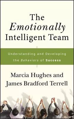 The Emotionally Intelligent Team. Understanding and Developing the Behaviors of Success, Marcia Hughes