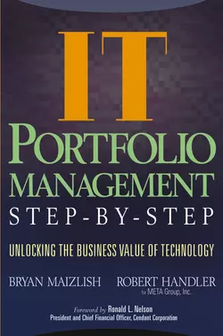 IT (Information Technology) Portfolio Management Step-by-Step. Unlocking the Business Value of Technology, Bryan Maizlish