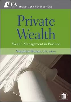 Private Wealth. Wealth Management In Practice, Stephen Horan